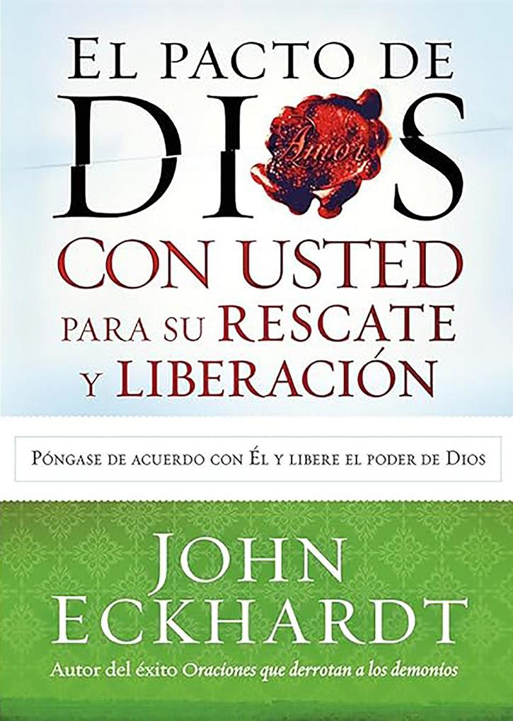 El Pacto de Dios Con Usted Para su Rescate y Liberacion = Gods Covenant with You for Your Deliverance and Freedom.pdf