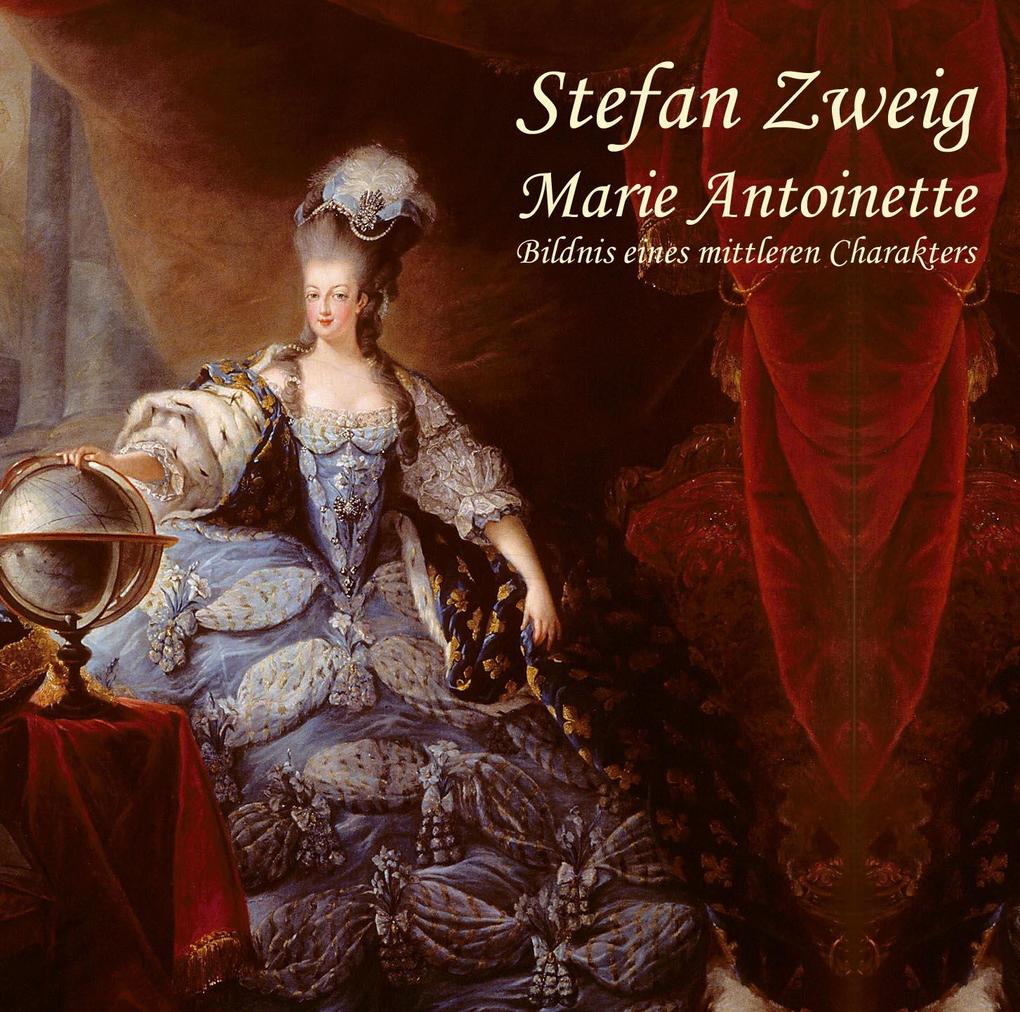 Marie Antoinette by Stefan Zweig