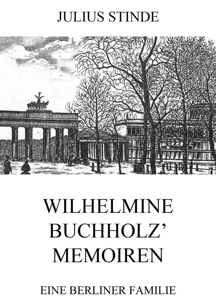 Produktbild: Wilhelmine Buchholz' Memoiren | Julius Stinde