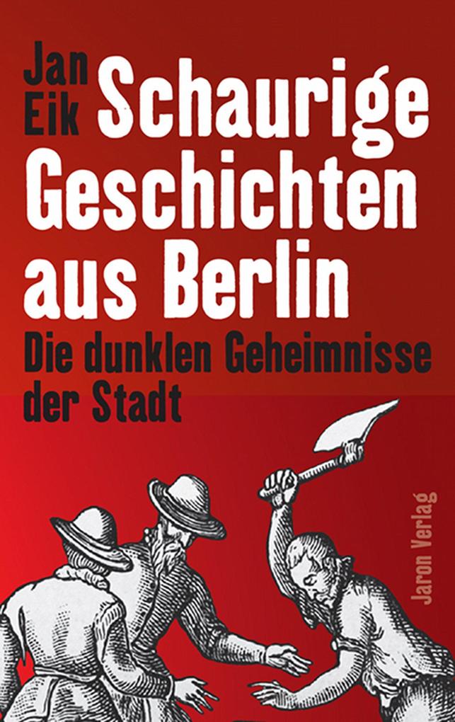Produktbild: Schaurige Geschichten aus Berlin | Jan Eik