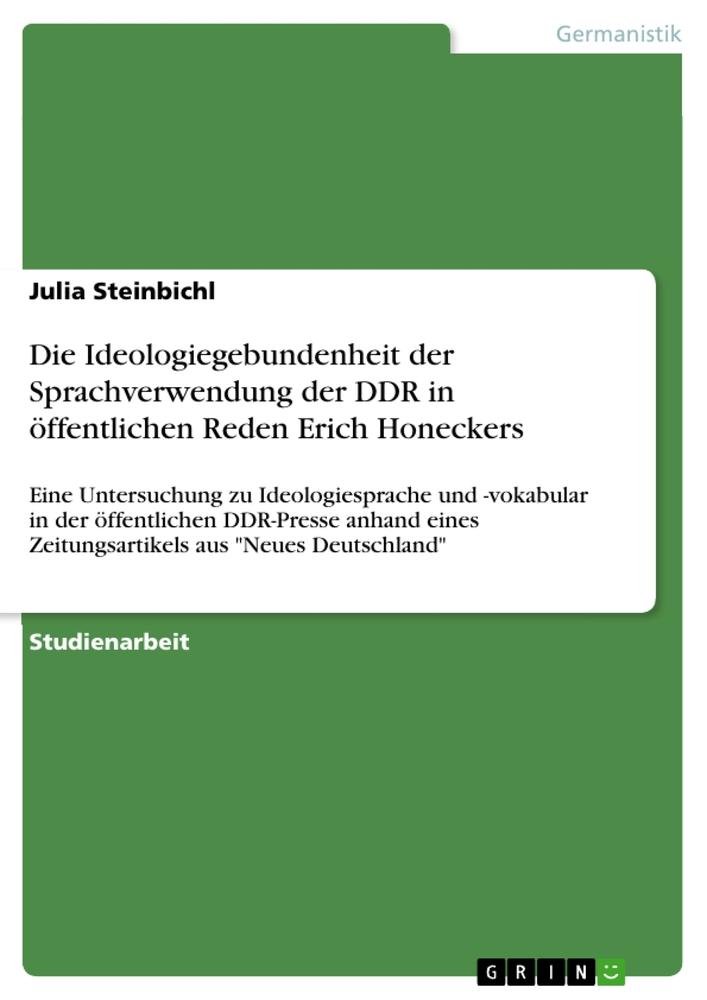 Die Ideologiegebundenheit der Sprachverwendung der DDR in öffentlichen Reden Erich Honeckers.pdf