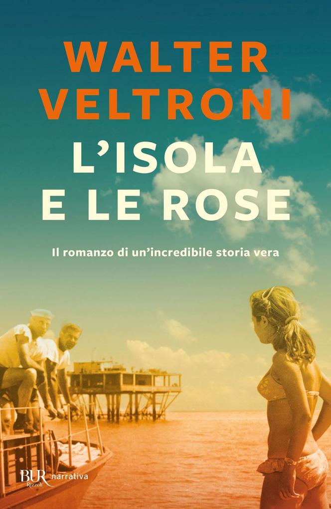 Produktbild: L' isola e le rose | Walter Veltroni
