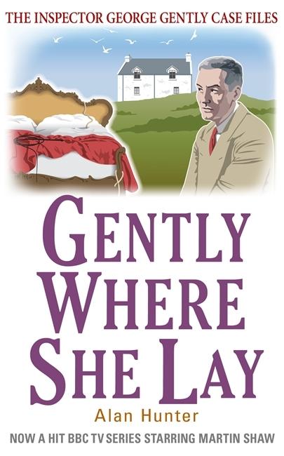 Produktbild: Gently Where She Lay | Alan Hunter