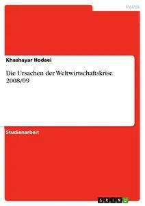 Die Ursachen der Weltwirtschaftskrise 2008/09.pdf