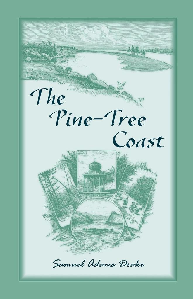 Produktbild: The Pine Tree Coast | Samuel Adams Drake