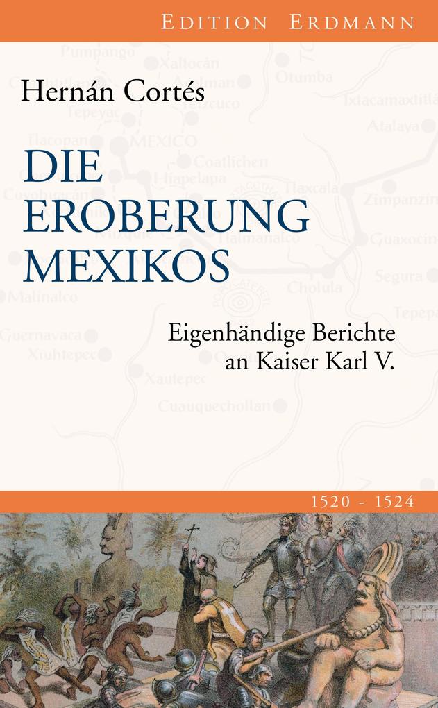 Produktbild: Die Eroberung Mexikos | Hernán Cortés