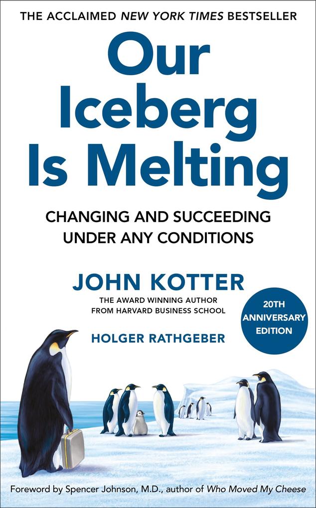 Produktbild: Our Iceberg Is Melting | John Kotter, Holger Rathgeber