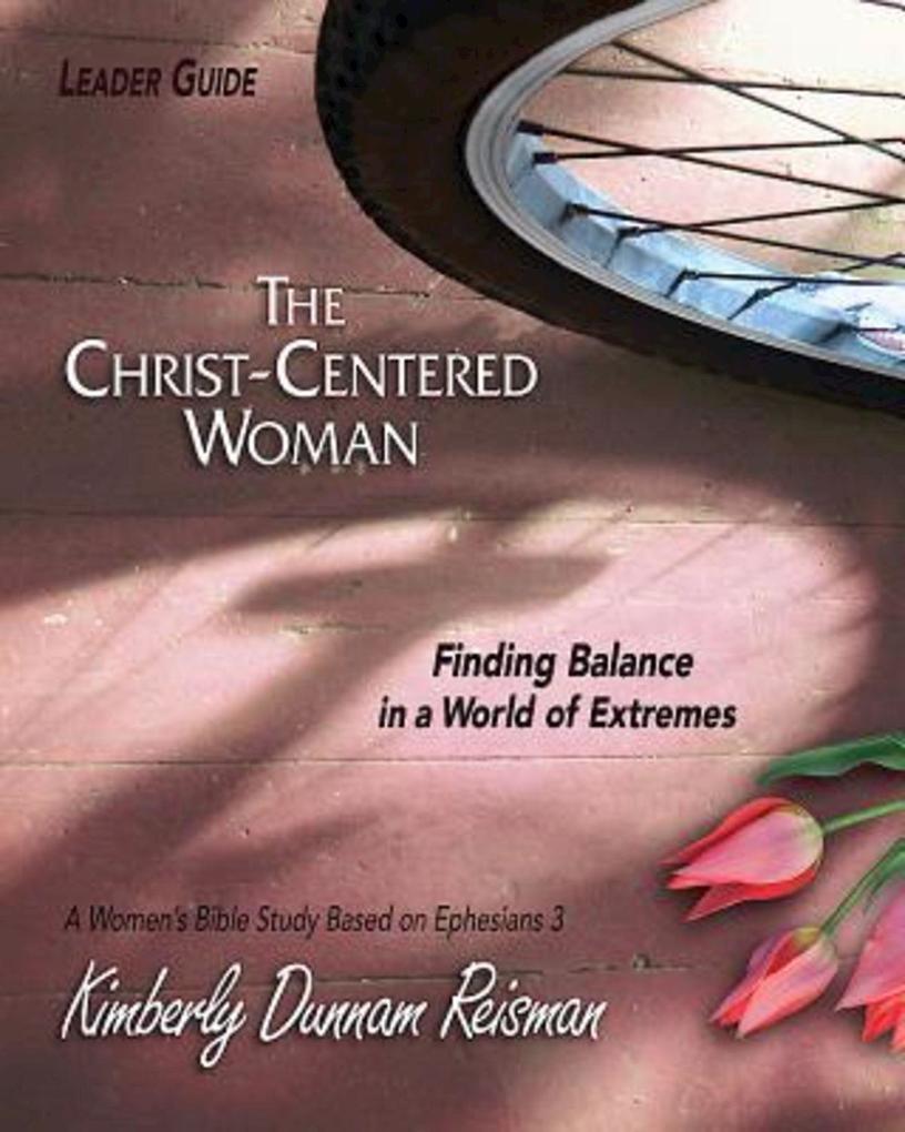 The Christ-Centered Woman - Womens Bible Study Leader Guide.pdf