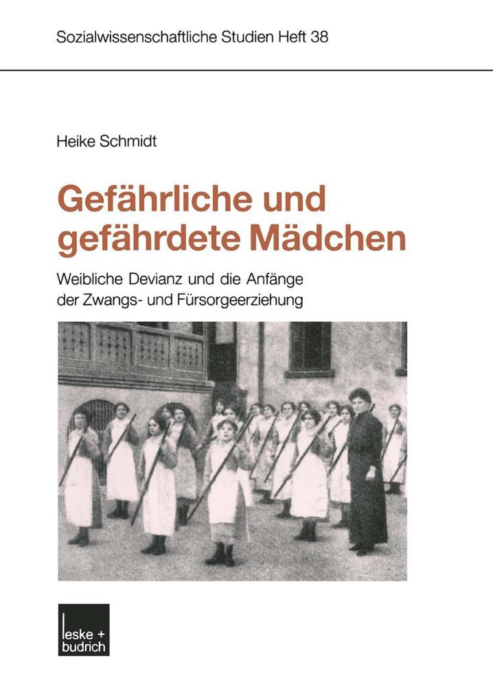 Produktbild: Gefährliche und gefährdete Mädchen | Heike Schmidt