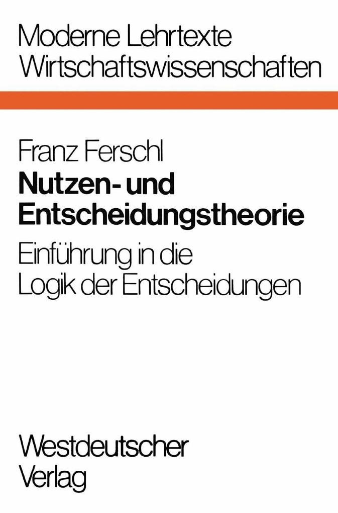 Produktbild: Nutzen- und Entscheidungstheorie | Franz Ferschl