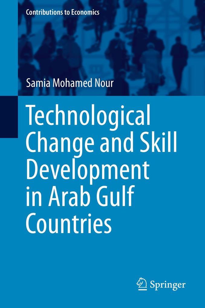 Produktbild: Technological Change and Skill Development in Arab Gulf Countries | Samia Mohamed Nour