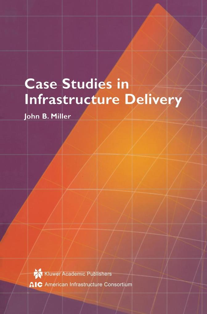 Case Studies in Infrastructure Delivery.pdf