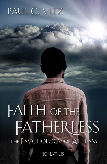 Produktbild: Faith of the Fatherless | Paul C Vitz