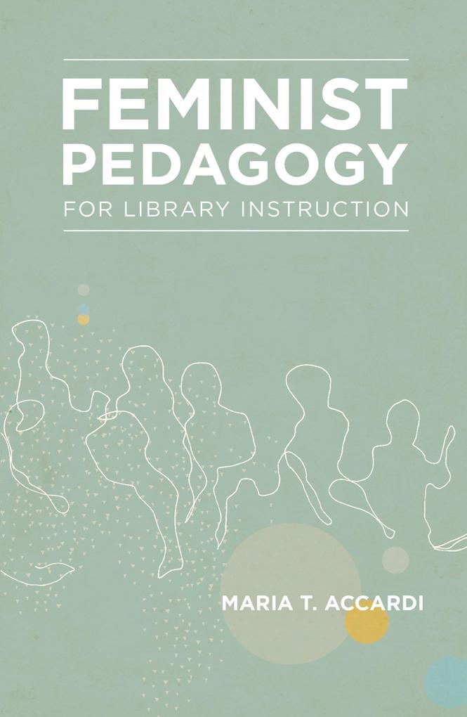 Feminist Pedagogy for Library Instruction.pdf