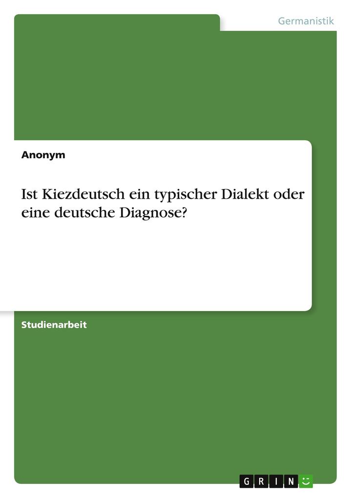 Ist Kiezdeutsch ein typischer Dialekt oder eine deutsche Diagnose?.pdf