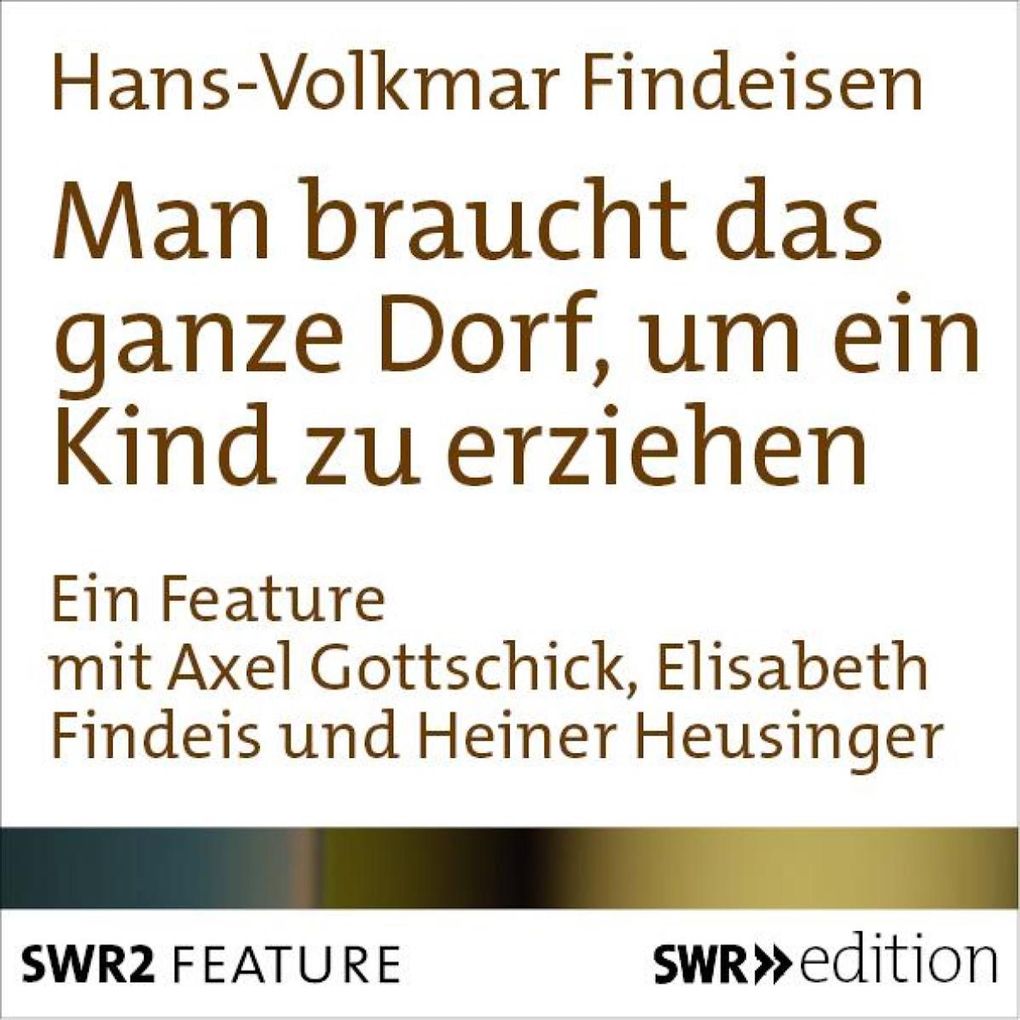 Produktbild: Man braucht das ganze Dorf, um ein Kind zu erziehen | Hans-Volkmar Findeisen