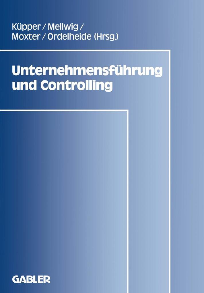 Produktbild: Unternehmensführung und Controlling | Hans-Ulrich Küpper, Winfried Mellwig, Adolf Moxter