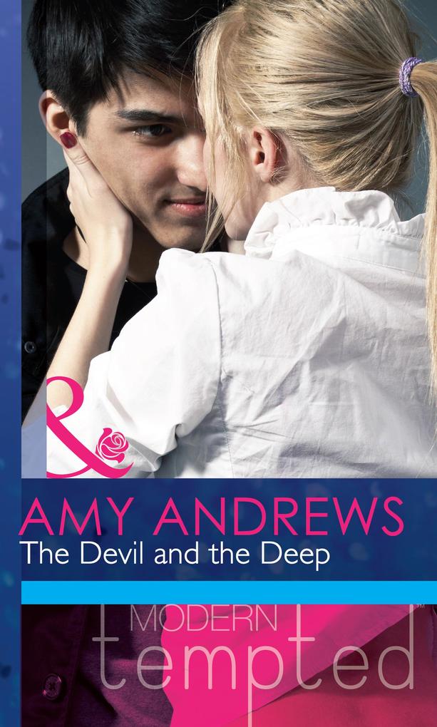 The Devil and the Deep (Mills & Boon Modern Tempted) (Temptation on her Doorstep, Book 2).pdf