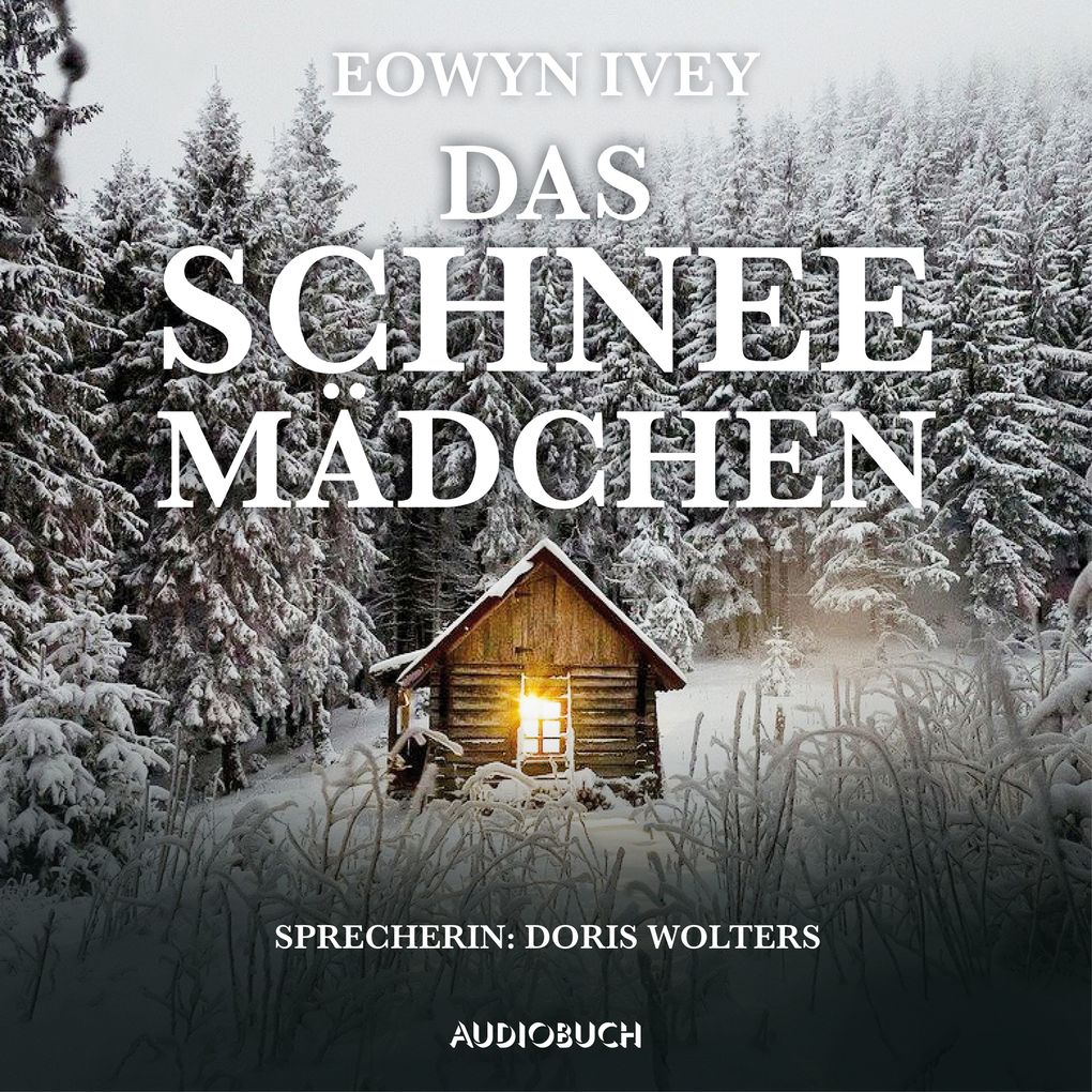 Produktbild: Das Schneemädchen | Eowyn Ivey