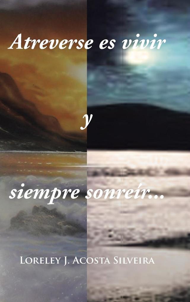 Atreverse Es Vivir y Siempre Sonreir....pdf