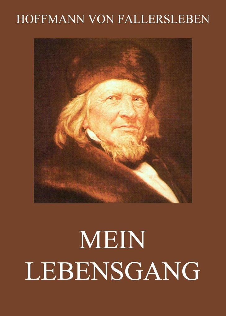 Produktbild: Mein Lebensgang | Hoffmann von Fallersleben