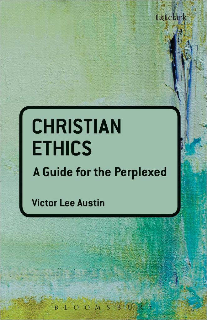 Christian Ethics: A Guide for the Perplexed.pdf