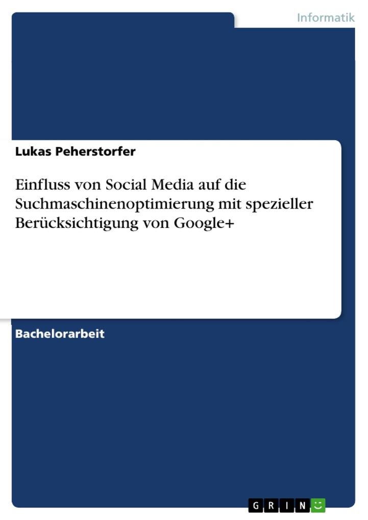 Einfluss von Social Media auf die Suchmaschinenoptimierung mit spezieller Ber/u00FCcksichtigung von Google+.pdf
