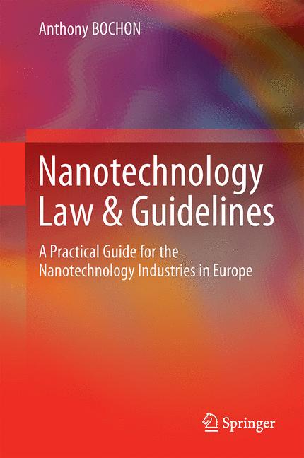 Weitere Ansicht: Nanotechnology Law and Guidelines | Anthony Bochon