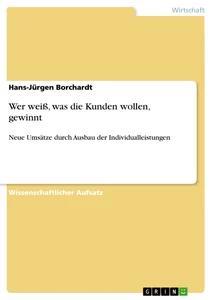 Wer weiß, was die Kunden wollen, gewinnt.pdf