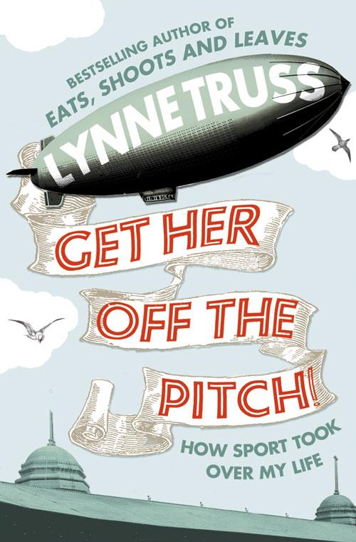 Get Her Off the Pitch!: How Sport Took Over My Life.pdf