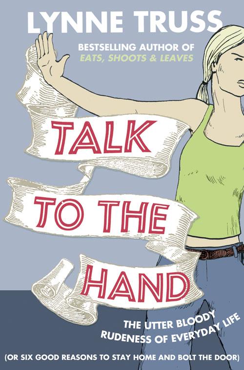 Produktbild: Talk to the Hand | Lynne Truss