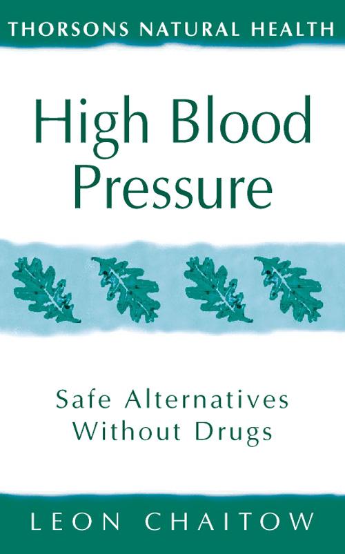 High Blood Pressure: Safe alternatives without drugs (Thorsons Natural Health).pdf