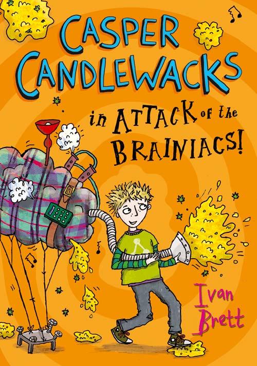 Casper Candlewacks in Attack of the Brainiacs! (Casper Candlewacks, Book 3).pdf