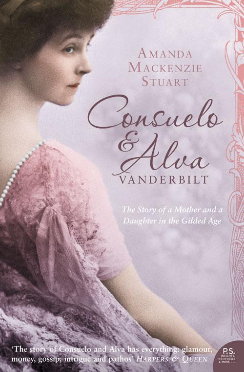 Consuelo and Alva Vanderbilt: The Story of a Mother and a Daughter in the Gilded Age (Text Only).pdf