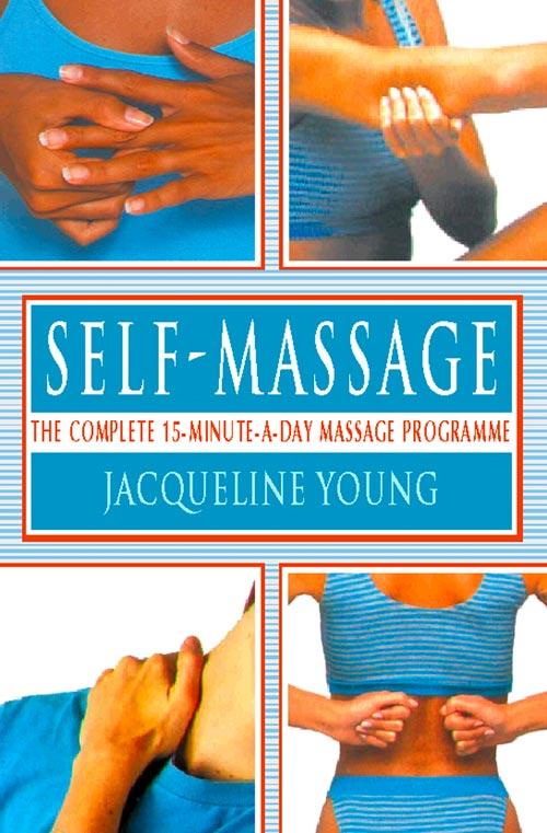 Self Massage: The complete 15-minute-a-day massage programme.pdf