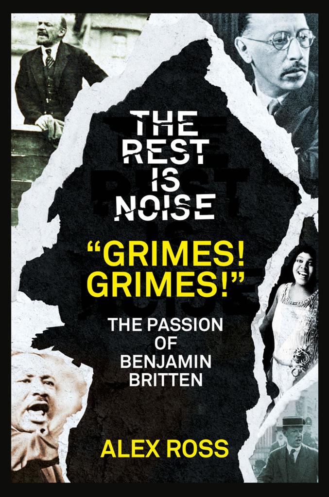 The Rest Is Noise Series: Grimes! Grimes!: The Passion of Benjamin Britten.pdf