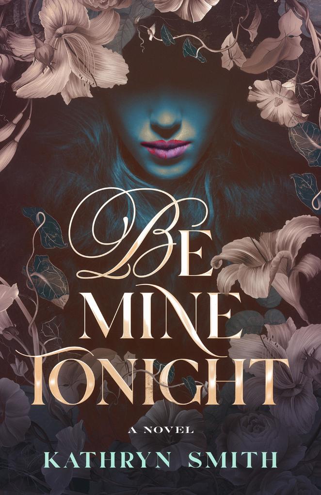Produktbild: Be Mine Tonight | Kathryn Smith
