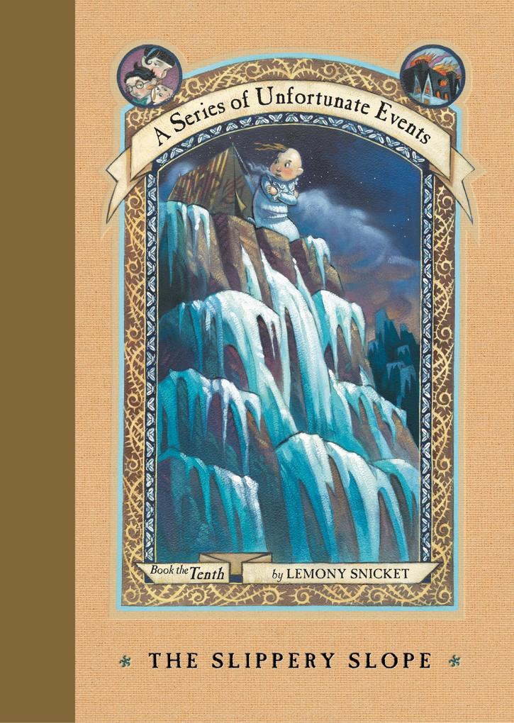 Produktbild: A Series of Unfortunate Events #10: The Slippery Slope | Lemony Snicket