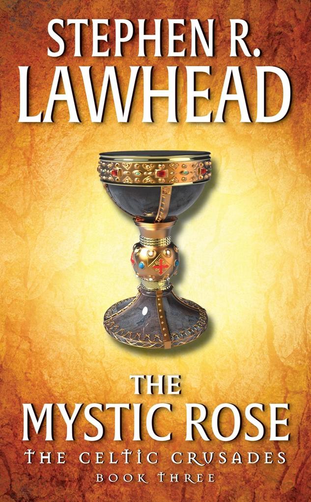 Produktbild: The Mystic Rose | Stephen R. Lawhead