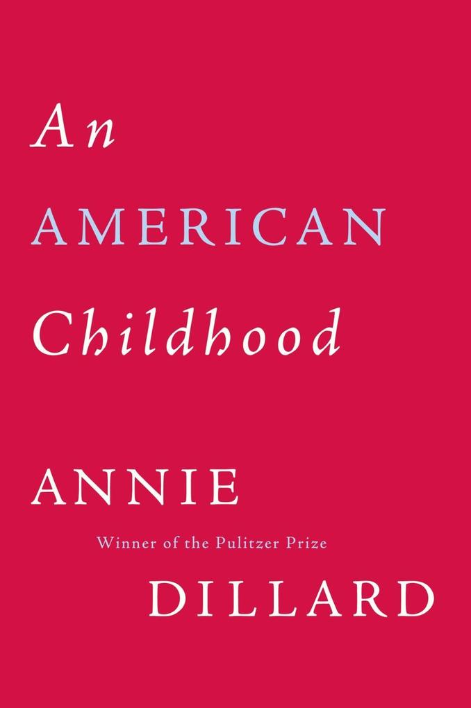 Produktbild: An American Childhood | Annie Dillard