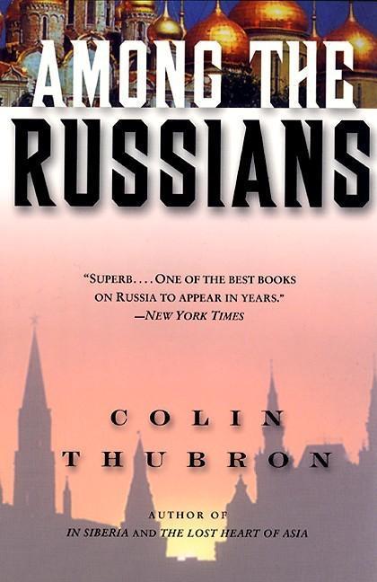 Produktbild: Among the Russians | Colin Thubron