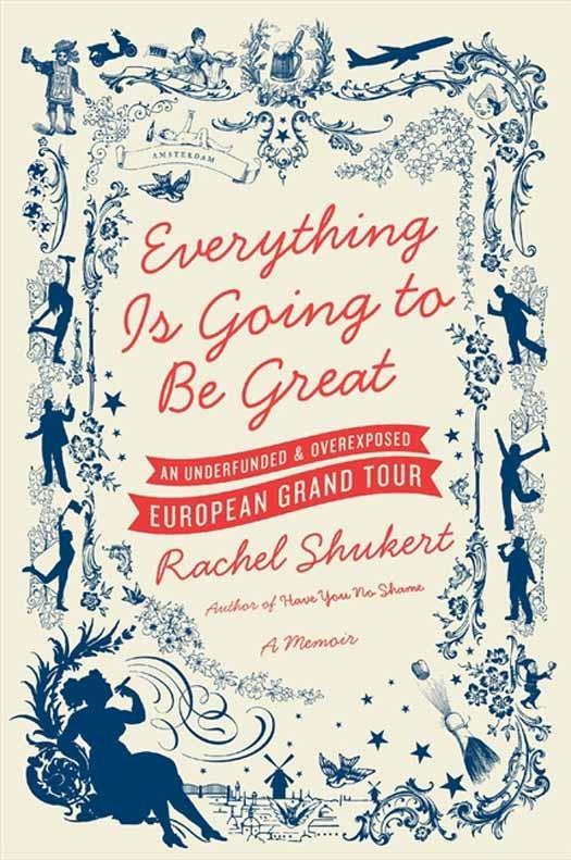 Produktbild: Everything Is Going to Be Great | Rachel Shukert