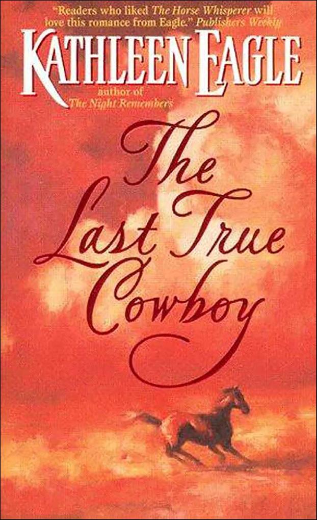 Produktbild: The Last True Cowboy | Kathleen Eagle