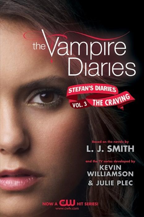 Produktbild: The Vampire Diaries: Stefan's Diaries #3: The Craving | L. J. Smith, Kevin Williamson & Julie Plec