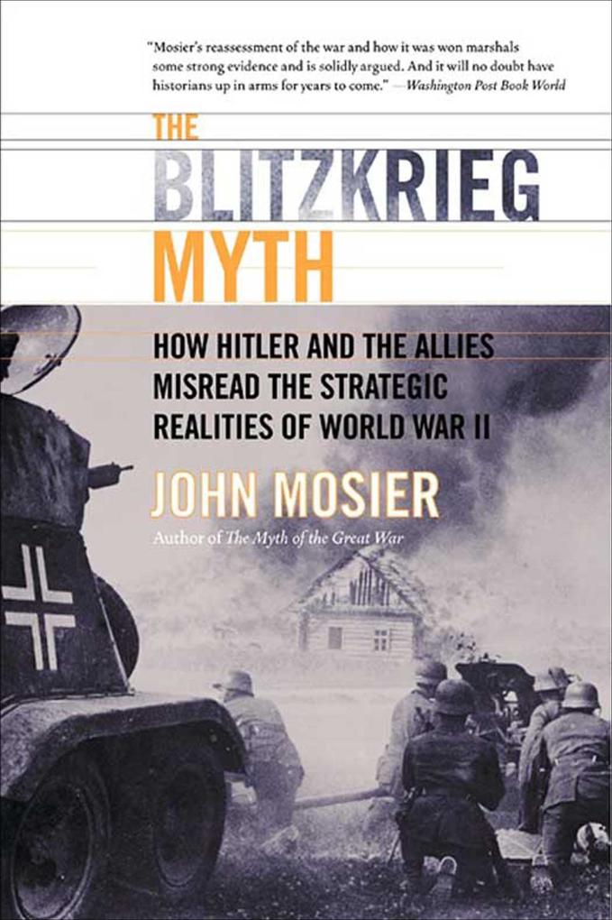 Produktbild: The Blitzkrieg Myth | John Mosier