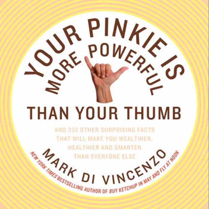 Produktbild: Your Pinkie Is More Powerful Than Your Thumb | Mark Di Vincenzo