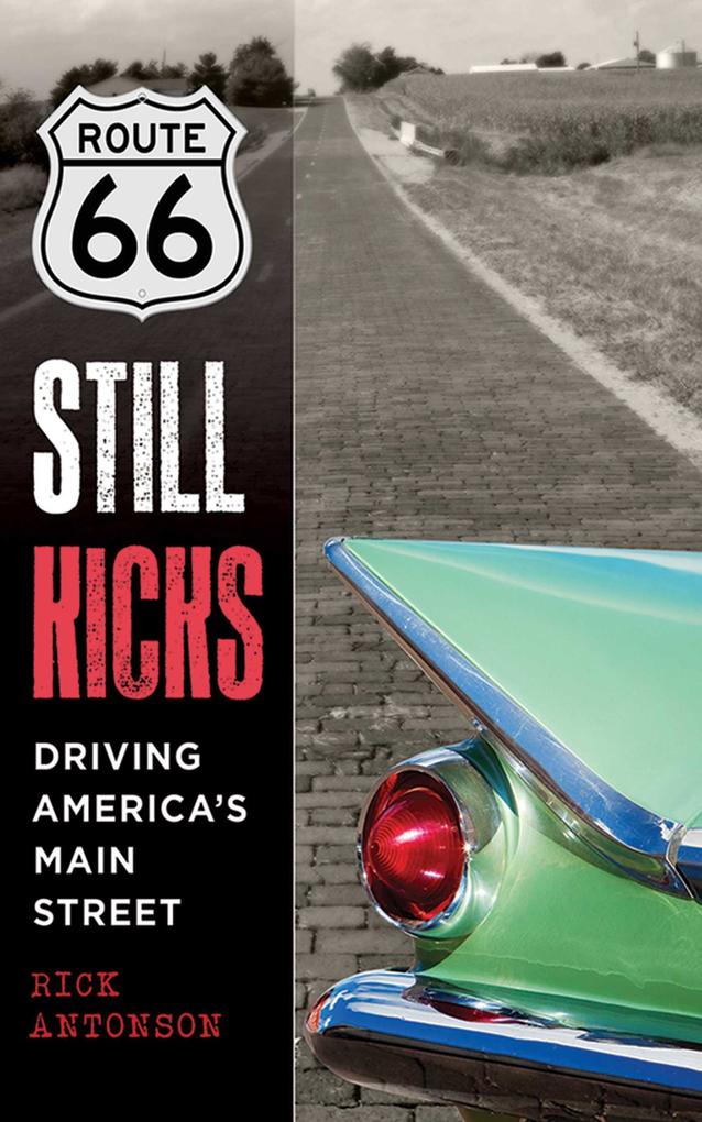Produktbild: Route 66 Still Kicks | Rick Antonson
