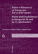Poésie et Histoire(s) en Europe aux XXe et XXIe siècles - Poesie und Geschichte(n) in Europa im 20.