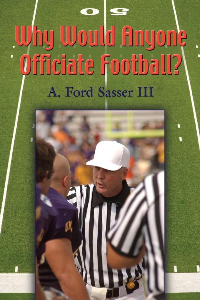 Why Would Anyone Officiate Football?.pdf