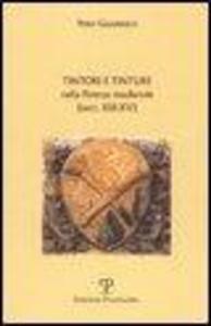 Produktbild: Tintori e tinture nella Firenze medievale (secc. XIII-XV) | Piero Guarducci